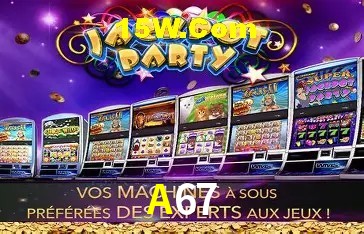 A67 Slot - 320+ Caça-Níqueis Premium